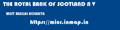 THE ROYAL BANK OF SCOTLAND N V  WEST BENGAL KOLKATA    micr code